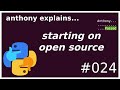 how do I get started in open source? (beginner) anthony explains #024