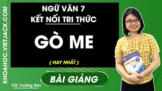 Gò me - Ngữ văn 7 - Kết nối tri thức - Cô Trương San (HAY NHẤT)