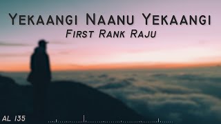 Yekangi Nanu Yekangi LYRICAL VIDEO | 1st Rank Raju | Sonu Nigam | Jayant Kaikini | Beeso Gali Jothe