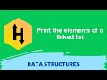 HackerRank Print the Elements of a linked list problem solution in Python | Data Structures