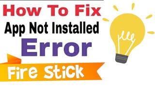 App not installed error fixed | how to fix 'App not installed' in Amazon Fire TV Stick - Android