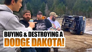 BUYING \u0026 DESTROYING A DODGE DAKOTA!