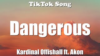Kardinal Offishall - Dangerous ft. Akon (That girl is so dangerous) (Lyrics) - TikTok Song