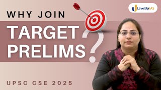 Top Reasons to Join Target Prelims 2025 for Mastering UPSC Current Affairs | LevelUp IAS