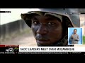 Mozambique | SADC leaders to convene emergency summit over terrorist insurgencies