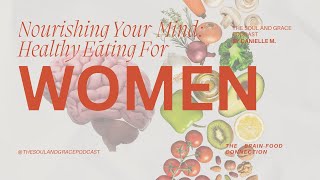 Nourishing Your Mind: The Brain-Food Connection