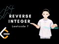 Leetcode 7 - Reverse Integer (Java, Solution Explained)
