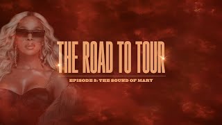 Road to Tour Episode 2: The Sound of Mary