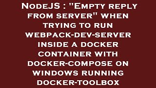 NodeJS : "Empty reply from server" when trying to run webpack-dev-server inside a docker container w