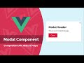 Build a Reusable Modal Component Using Vue 3, The Composition API & Slots