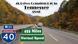 4k Drive: Complete I 40 in Tennessee ASMR . 455 Miles. Interstate 40 West