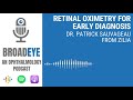 retinal oximetry for early diagnosis dr. patrick sauvageau from zilia