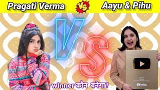 Pragati Verma Vs Aayu And Pihu Show Full Comparison Video @AayuandPihuShow @PragatiVermaa