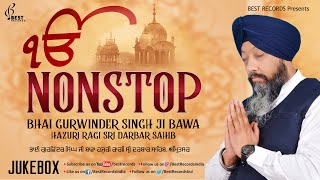 Bhai Gurwinder Singh Ji Bawa Nonstop Jukebox Shabad Kirtan - New Shabad Gurbani 2021 - Best Records