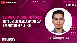 Teknologi Internet of Things IoT untuk Keselamatan dan Kesehatan Kerja K3