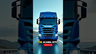 2025 Scania R770: The Ultimate Detailed List for American Truck Enthusiasts