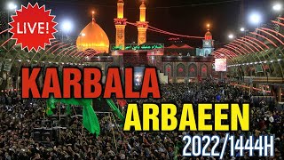 LIVE 🔴 KARBALA ARBAEEN | Millions Arrive at KARBALA | Roza Imam Hussain a.s & Hazrat Abbas a.s |2022