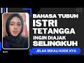 Bahasa Tubuh Istri Tetangga yang Ingin Selingkuh