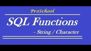 30. SQL Functions - Character / String / Text