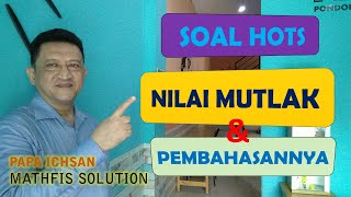 Soal HOTS Nilai Mutlak