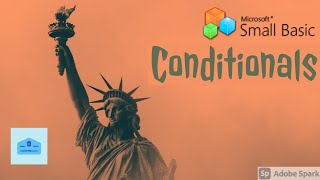 7 Conditionals in Small Basic