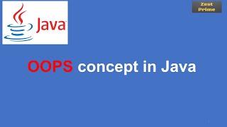 23.Java Tutorial:Java OOPS Introduction|Zest Prime