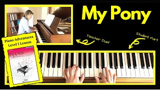 My Pony 🎹 with Teacher Duet [PLAY-ALONG] (Piano Adventures Level 1 Lesson)