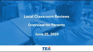 Local Classroom Reviews: Overview for Parents Webinar (June 25, 2025)