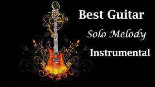 Best Guitar Solo Melody Rock Guitar Instrumental