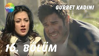 Gurbet Kadını 16. Bölüm | FULL HD