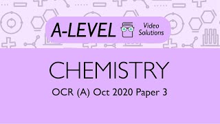 Chemistry A-level - October 2020 Paper 3 | PMT Education