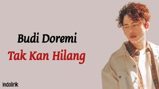 Budi Doremi - Tak Kan Hilang Ost Djs The Movie  Lirik Lagu Indonesia