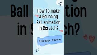 How to make a bouncing ball animation in Scratch? #codingforkids #scratchcoding #scratchgames
