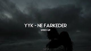 Yüzyüzeyken Konuşuruz - Ne Farkeder (speed up, hızlı versiyon)