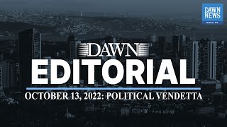 Political Vendetta | Editorial | Dawn News English