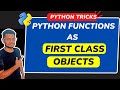 Functions as first Class Objects in Python | What are First Class Objects in Python?