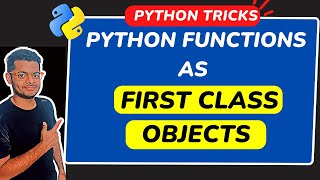 Functions as first Class Objects in Python | What are First Class Objects in Python?