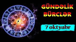 BÜRCLƏR – 7 OKTYABR