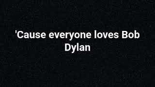 Bob Dylan - Fall Out Boy (Lyrics)