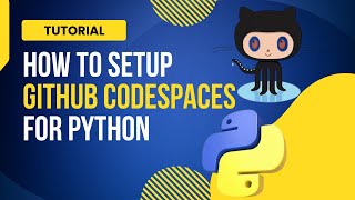 Get Python Up And Running In Minutes With Github Codespaces!