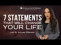 7 Statements That Will Change Your Life