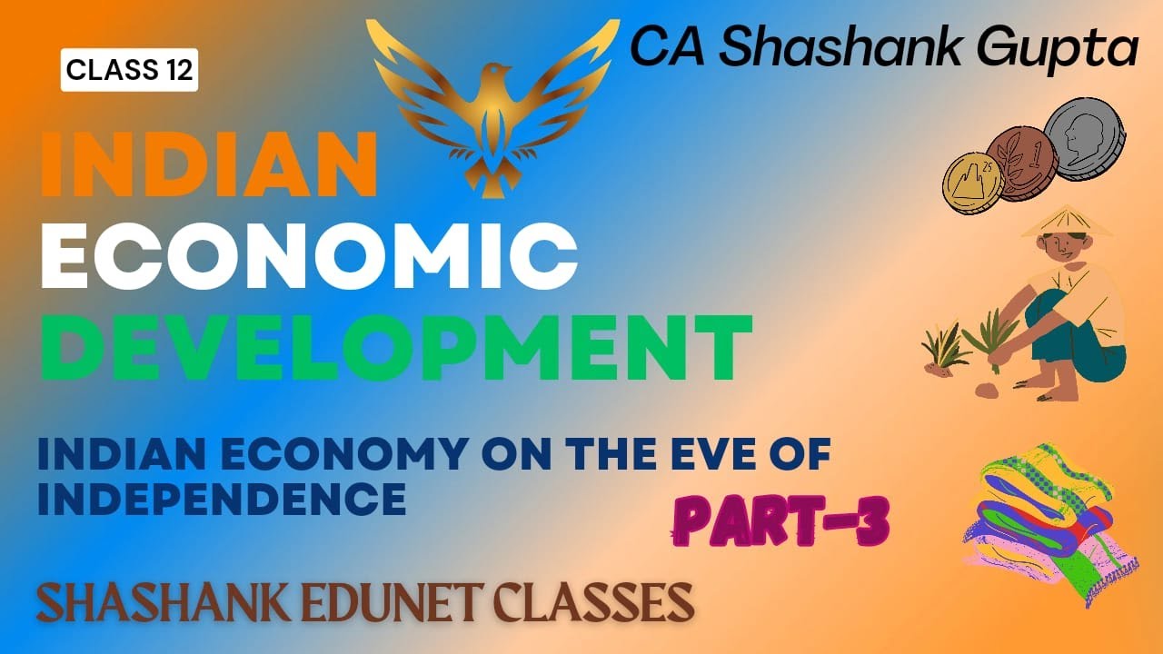 Ch-1 Indian Economy On The Eve Of Independence | Part-3 | Class 12 ...