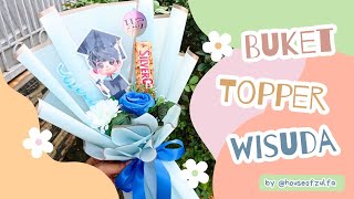 Membuat Buket Topper Wisuda | Pengganti Boneka Wisuda Jadi Lebih Unik