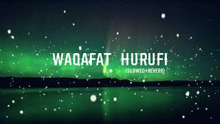 Waqafat hurufi | slowed + reverb | Muhammad al muqit