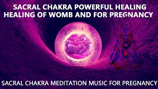 SACRAL CHAKRA HEALING MUSIC FOR WOMB AND PREGNANCY | Cleanse Sacral Chakra, creative & sexual energy
