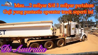 Gaji 2 milyar s/d 3 milyar pertahun road train truck driver di Australia ( Putu taluh 71 )