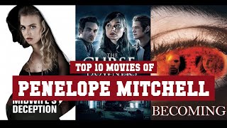 Penelope Mitchell Top 10 Movies | Best 10 Movie of Penelope Mitchell
