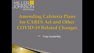 Amending Cafeteria Plans for CARES Act and Other COVID-19 Related Changes