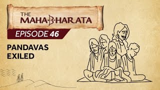 Mahabharata Episode 46 - Pandavas Exiled