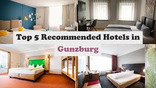 Top 5 Recommended Hotels In Gunzburg | Best Hotels In Gunzburg